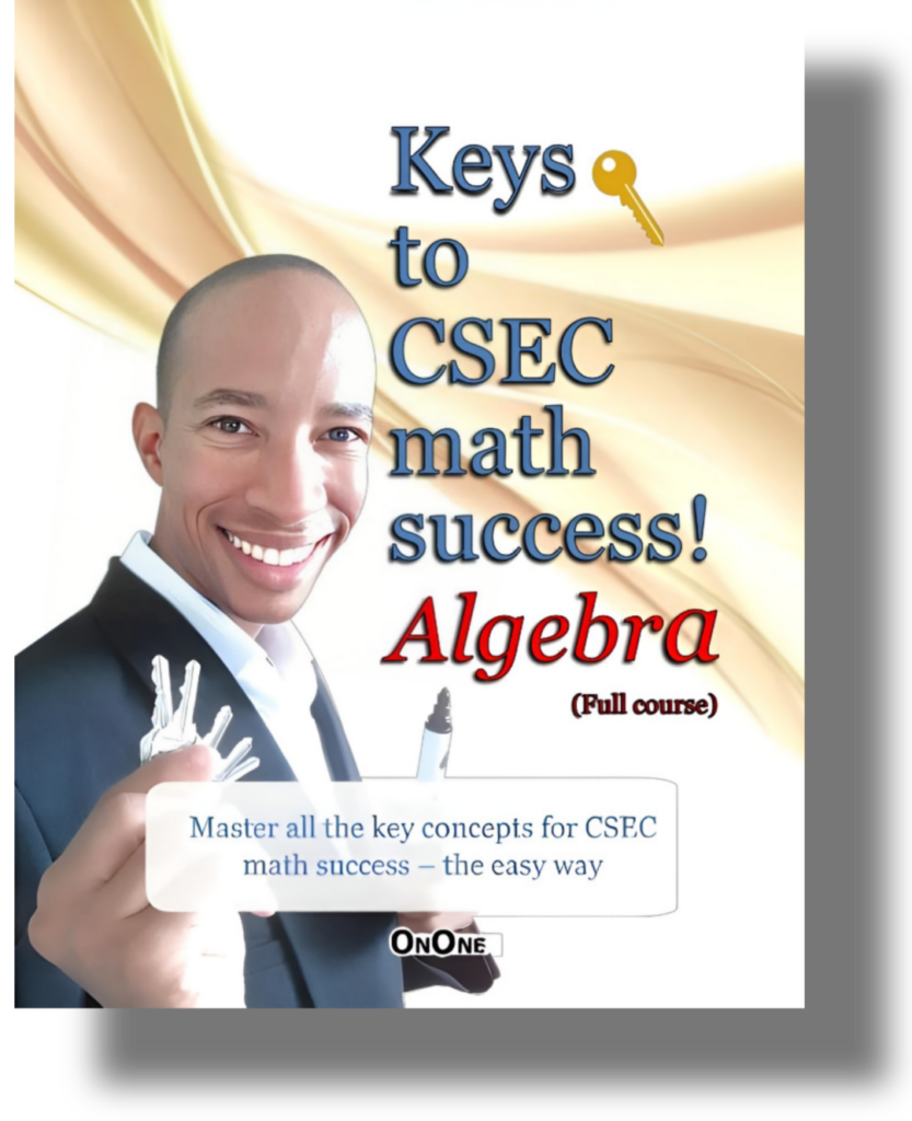 Keys to CSEC Math Success - Algebra!